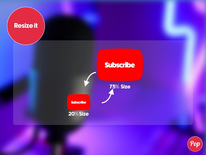 May include: A red button with the word "Subscribe" in white text. The button is shown at two different sizes, 75% and 20%. The text "Resize it" is shown in a red circle.