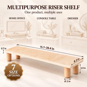 May include: A light-coloured wooden riser shelf with four cylindrical legs. Text reads MULTIPURPOSE RISER SHELF, One product, multiple uses, 7 SIZE OPTIONS. Dimensions are 40-100 cm long, 21 cm wide, 10 cm high, 1.8 cm thick, 5 cm diameter.