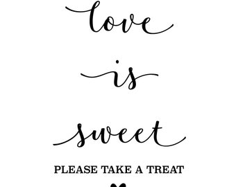 Love is Sweet Please Take a Treat Vinyl Decal Sticker - DIY Wedding Sign 28 x 19cm Fits A4