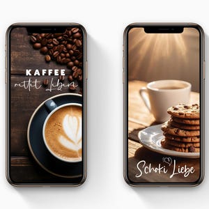 May include: Two smartphones displaying coffee-themed images. One shows a latte with coffee beans and the text "KAFFEE rettet Leben." The other features a stack of chocolate chip cookies, a coffee cup, and the text "Schoki Liebe."
