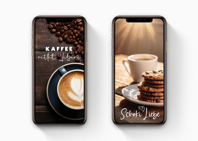 May include: Two smartphones displaying coffee-themed images. One shows a latte with coffee beans and the text "KAFFEE rettet Leben." The other features a stack of chocolate chip cookies, a coffee cup, and the text "Schoki Liebe."
