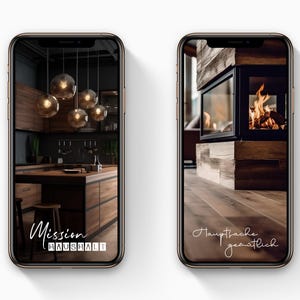 May include: Two smartphones display interior design concepts. One shows a modern kitchen with wooden cabinetry, pendant lights, and the text "Mission HAUSHALT." The other features a fireplace with a burning fire and the text "Hauptsache gem&uuml;tlich."