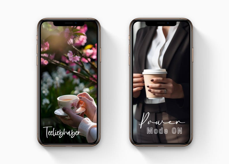 May include: Two smartphones displaying images. One shows a person holding a teacup with floral design, the text "Teeliebhaber" is at the bottom. The other shows a person holding a coffee cup, with the text "Power Mode ON".