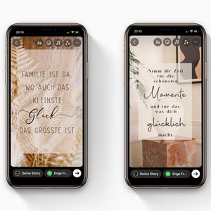 May include: Two phone screens with inspirational quotes displayed. The first screen has a quote in German that reads "Familie ist da, wo auch das kleinste Gl&uuml;ck das gr&ouml;sste ist." The second screen has a quote in German that reads "Nimm dir Zeit f&uuml;r die sch&ouml;nsten Momente und tue das, was dich gl&uuml;cklich macht."