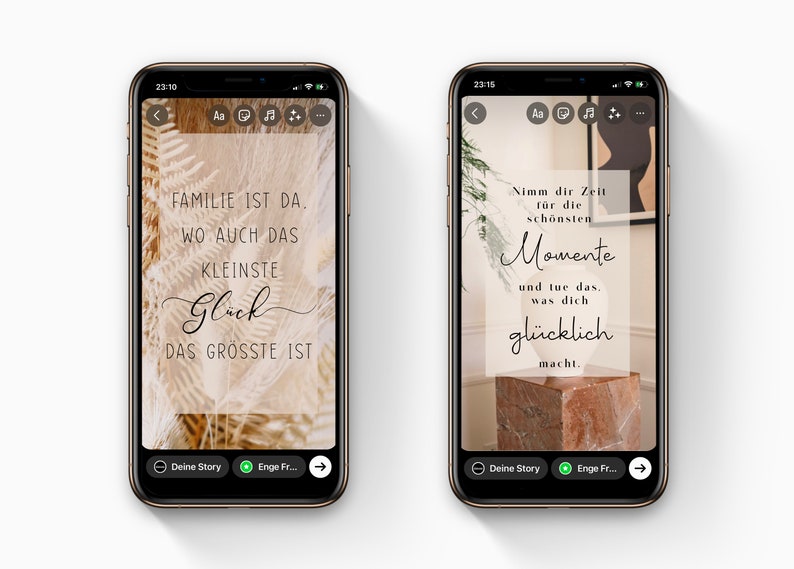 May include: Two phone screens with inspirational quotes displayed. The first screen has a quote in German that reads "Familie ist da, wo auch das kleinste Gl&uuml;ck das gr&ouml;sste ist." The second screen has a quote in German that reads "Nimm dir Zeit f&uuml;r die sch&ouml;nsten Momente und tue das, was dich gl&uuml;cklich macht."