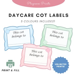 May include: Daycare cot labels in blue, green, and pink, with the text "This cot belongs to" and a space for writing. The image also includes the text "3 COLOURS INCLUDED!" and "PRINT & FILL".
