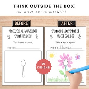 May include: A creative art challenge worksheet titled THINK OUTSIDE THE BOX! featuring two panels labeled BEFORE and AFTER. Each panel shows a spoon outline with the text This is not a spoon. The AFTER panel includes a hand-drawn flower and butterfly.