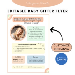 May include: Editable baby sitter flyer with the text "Need a Babysitter? I'm here to help!" and "Customize on Canva". The flyer includes a photo of a babysitter, her qualifications, availability, and contact information.
