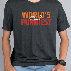 World&#39;s punniest dad, dad puns tee, dad jokes shirt,Dad jokes t-shirt,fathers Day t-shirt, Gift shirt for dads, unique dad t-shir