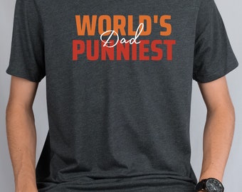 World's punniest dad, dad puns tee, dad jokes shirt,Dad jokes t-shirt,fathers Day t-shirt, Gift shirt for dads, unique dad t-shir