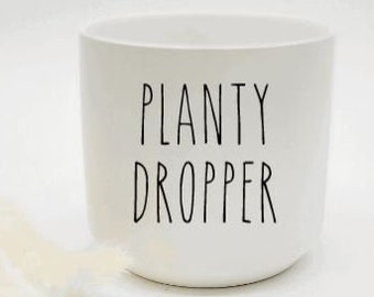 Planty Dropper Funny Plant Pot • Ceramic Planter Pot • Punny Pots with Sayings • Plant Gift • Succulent Pot • Cute Houseplant Flower Pot