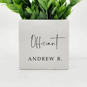 Unique Gift for Officiant • Personalized Officiant Gift for Wedding • Officiant Gift for Men and Women • Personalized Planter Pot