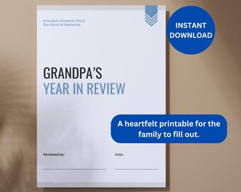 May include: A printable document titled "Grandpa's Year in Review" with blue accents and the words "Instant Download." The document includes prompts for family members to fill out, with space for the reviewer's name and the date.