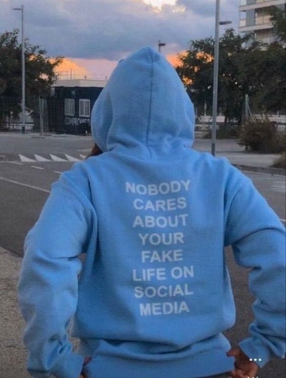 Nobody Cares About Your Fake Life on Social Media Oversized - Etsy