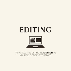 May include: The word "EDITING" is displayed in a dark brown font above a laptop icon. The laptop screen shows a graphic of editing tools. Below the laptop, the text reads, "PURCHASE THIS LISTING IN ADDITION TO YOUR SELF-EDITING TEMPLATE."