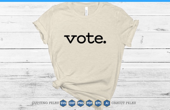 Vote svg | Election svg | Voter svg | Voting Tee | Politics Svg | Cricut svg | Cameo Silhoutte | Vinyl Cut File | Png Ai Printable Design