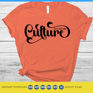 May include: A coral orange t-shirt with the text "DO IT FOR THE Culture" in black cursive lettering.