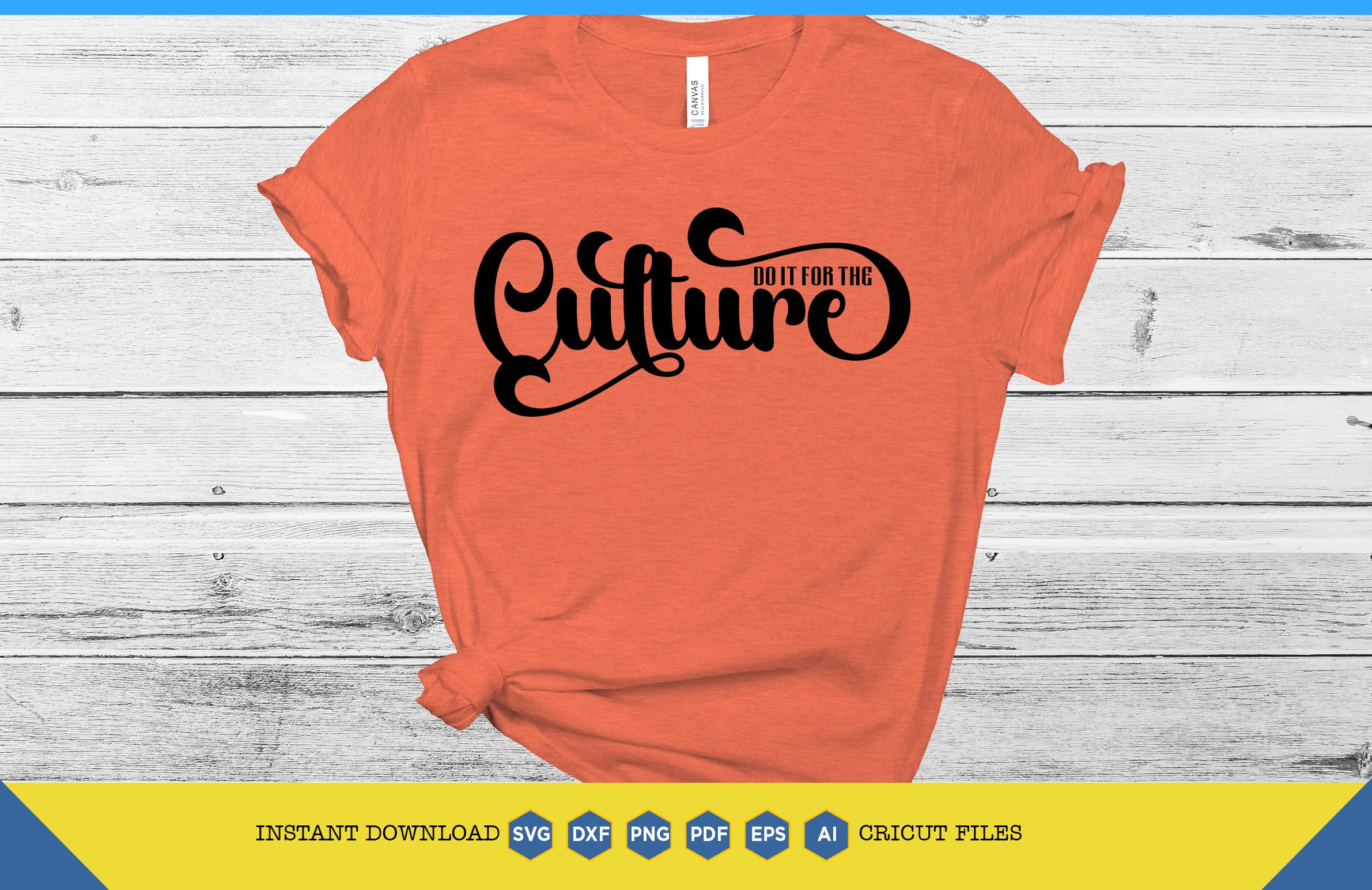 Do It For The Culture SVG: Black History Month, Juneteenth (Digital Download)
