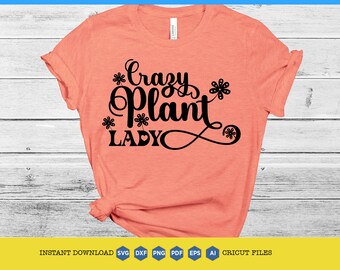 Crazy Plant Lady SVG: Trädgårdsälskare, Krukväxtdesign (Digital nedladdning)