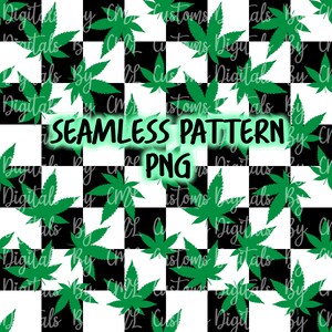 Peut inclure: Un motif sans couture représentant des feuilles de marijuana vertes sur un fond à carreaux noir et blanc. Le texte "SEAMLESS PATTERN PNG" est écrit en lettres vertes sur le motif.