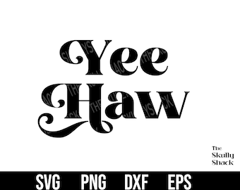 Archivos Yeehaw svg, Country svg, uso comercial svg, png, dxf y eps