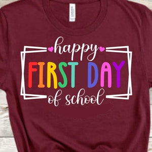 Happy First Day Of School Svg, Back to School Svg, Teacher shirt Svg, First Day of School Svg, Png Sublimation