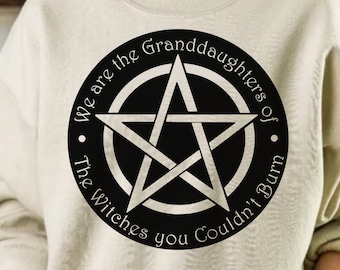 私たちはあなたが燃やすことのできなかった魔女の孫娘です svg、神秘的な svg、魔女の SVG、魔女っぽい SVG、魔法の SVG、ゴシック SVG、不気味な SVG
