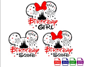 Birthday Girl SVG, Birthday Squad svg, Family Trip 2023 Svg, Mickey Mouse and Minnie Mouse head with castle fireworks, SVG, PNG, Eps and Dxf