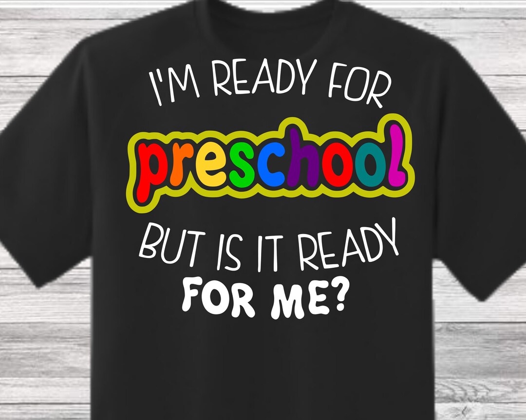 I'm Ready for Preschool but is It Ready for Me Svg, Happy First Day of ...