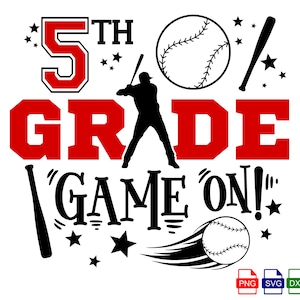 5th Grade Game On Svg Back to school SVG Baseball Game On First Day of School kids cut file and Sublimation - SVG-Dxf-Eps-Png