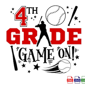 4th Grade Game On Svg Back to school SVG Baseball Game On First Day of School kids cut file and Sublimation - SVG-Dxf-Eps-Png