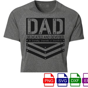 May include: A gray t-shirt with a black graphic design that says "DAD DEDICATED AND DEVOTED To Family, Friends & Freedom".