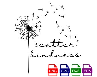 Scatter Kindness - SVG PNG DXF - Dandelion svg - File di taglio digitale, Uso commerciale, Download istantaneo, File per Cricut, Pronto per il taglio