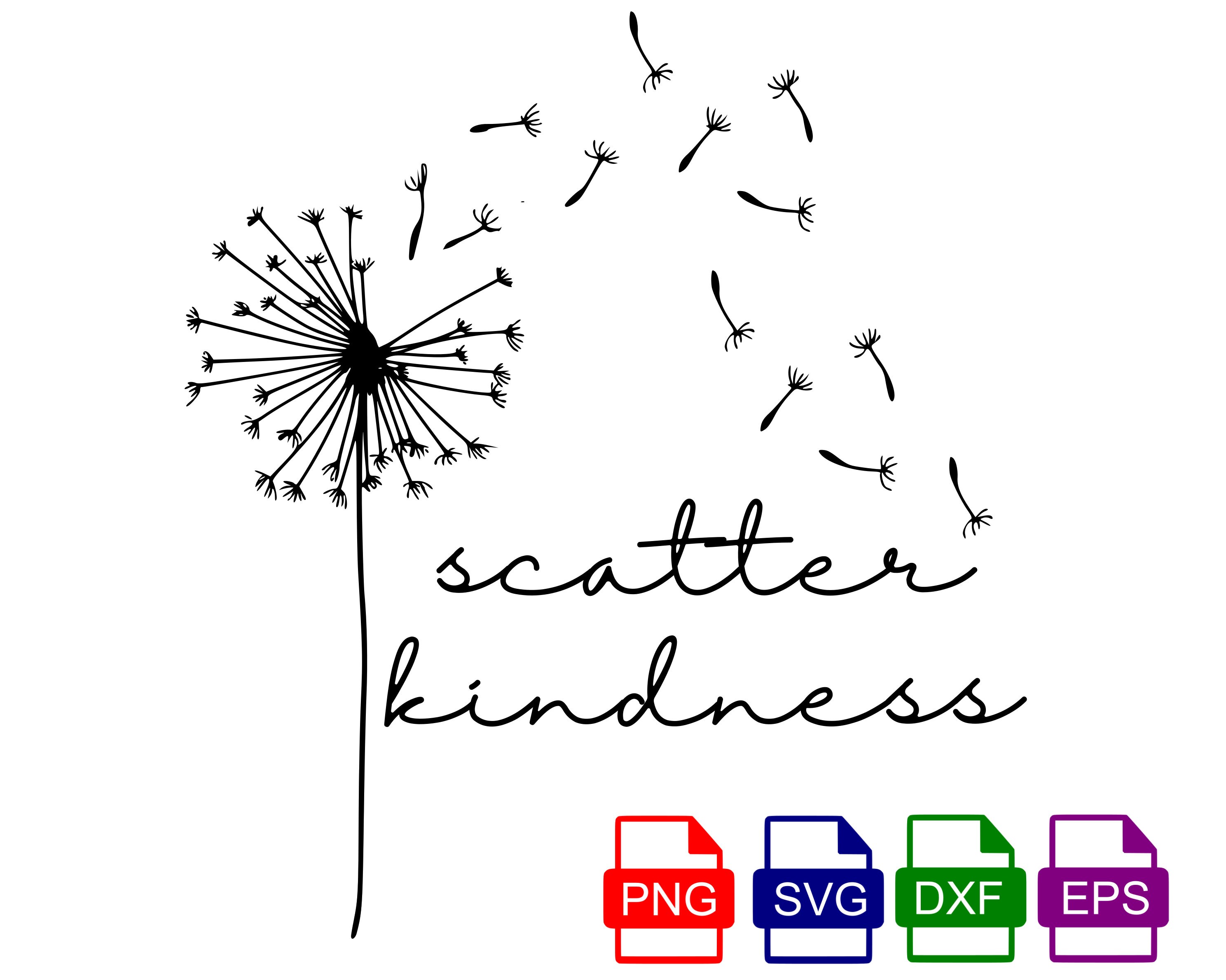 Scatter Kindness SVG PNG DXF Dandelion Svg Digital Cut Etsy