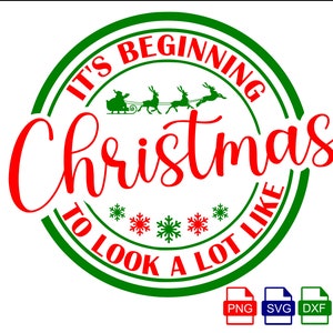 It's Beginning to Look a lot like Christmas SVG, Christmas Sublimation, Merry Christmas svg, Christmas svg, dxf, png instant download