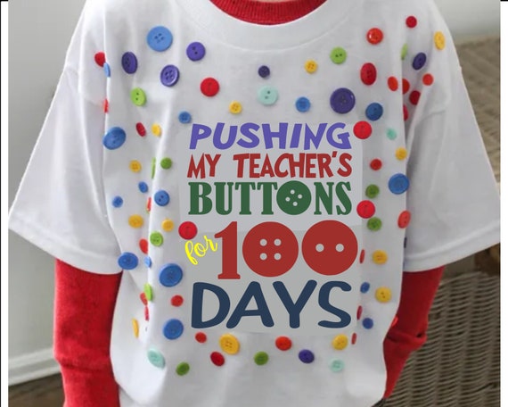 Pushing my Teacher's Buttons for 100 Days SVG and PNG, 100th Day of School Svg and Sublimation Files, Printable for Iron On, 100 days