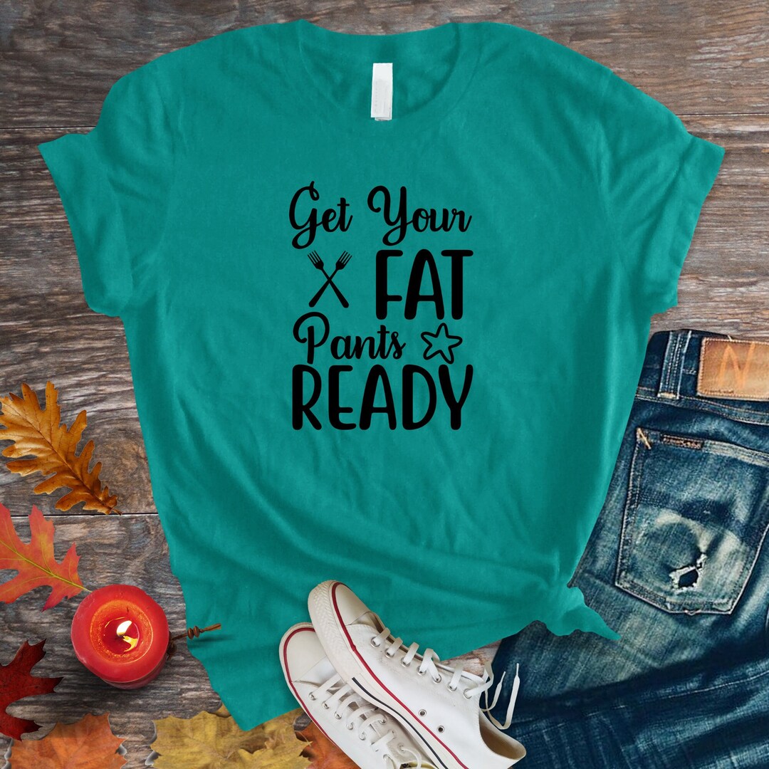 get-your-fat-pants-ready-svg-and-cut-files-for-crafters-digital
