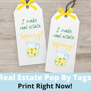 Lemonade Summer Pop By Tags – I Make Real Estate Squeezy – Realtor Printable Gift Tags – Instant Download – Not Editable
