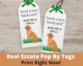 Dog Real Estate Pop By Tags – Need a New Backyard – Dog Treat Bone Themed Gift Tags – Realtor Lender Printable – Instant Download