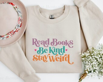 Read Books Be Kind Sweatshirt, Inspirational Unisex Crewneck