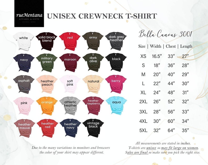 May include: A chart showing the different colors and sizes available for unisex crewneck t-shirts. The chart is titled "Unisex Crewneck T-Shirt" and "Bella Canvas 3001". The chart shows the size, width, chest, and length measurements in inches.