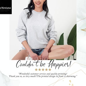 May include: A woman wearing a light gray sweatshirt with the text "Couldn't be Happier!" and five stars below it. The text "Wonderful customer service and quality printing! Thank you so, so very much!! The printed design in front is charming." is below the stars.