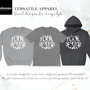 May include: Three different apparel items with the text "YOUR DESIGN" in a white, stylized font on a gray sweatshirt, a gray t-shirt, and a dark gray hoodie. The text "VERSATILE APPAREL" and "Great designs for every style" are at the top of the image.