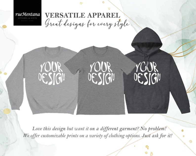 May include: Three different apparel items with the text "YOUR DESIGN" in a white, stylized font on a gray sweatshirt, a gray t-shirt, and a dark gray hoodie. The text "VERSATILE APPAREL" and "Great designs for every style" are at the top of the image.