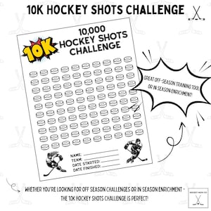 May include: Black and white hockey shots challenge sheet with the text "10K Hockey Shots Challenge". The sheet includes spaces to track shots, with illustrations of hockey players and a speech bubble that says "Great off-season training tool or in season enrichment!"