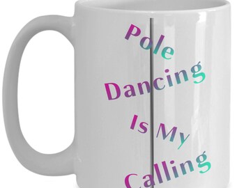 Pole Dancing Is My Calling Mug White Gradient Text
