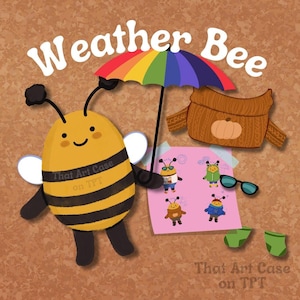 Puede incluir: Una abeja de dibujos animados con un paraguas arcoíris y sosteniendo un cartel con diferentes abejas con temática meteorológica. El cartel dice "That Art Case on TPT".