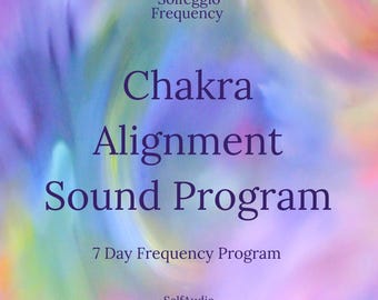 Chakra Alignment Sound Program | 7-Day Energy Journey | Solfeggio Frequencies | Digital Download