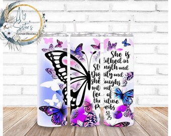 Butterfly Proverbs 31:25 Tumbler - Motivational Floral Gift