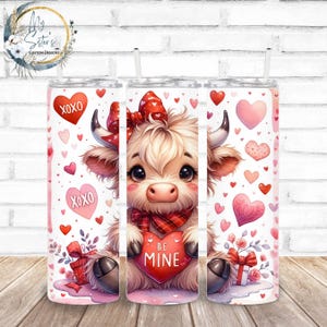 Highland Cow Be Mine Valentine 20 oz Straight Tumbler | Valentines Day | Kisses | Hearts | XOXO | Love | Sublimation | Personalized Gift